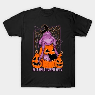 Is it Halloween yet? T-Shirt